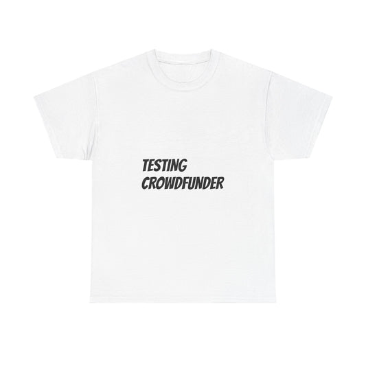 TESTING CROWDFUNDER SHIRT